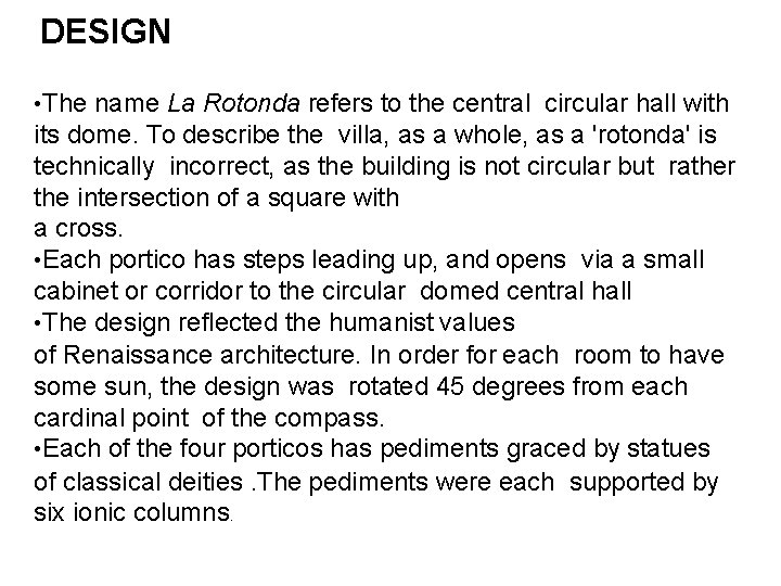 DESIGN • The name La Rotonda refers to the central circular hall with its