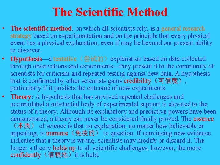 The Scientific Method • The scientific method, on which all scientists rely, is a The Scientific Method • The scientific method, on which all scientists rely, is a