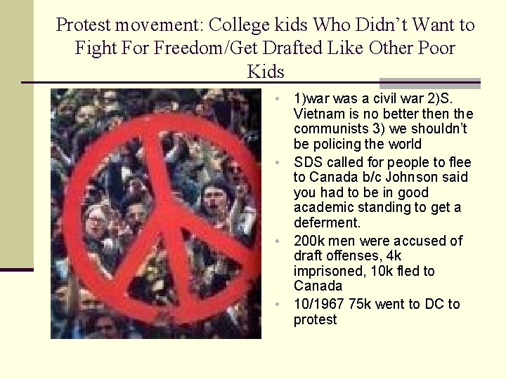 Protest movement: College kids Who Didn’t Want to Fight For Freedom/Get Drafted Like Other