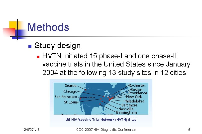 Methods n Study design n HVTN initiated 15 phase-I and one phase-II vaccine trials