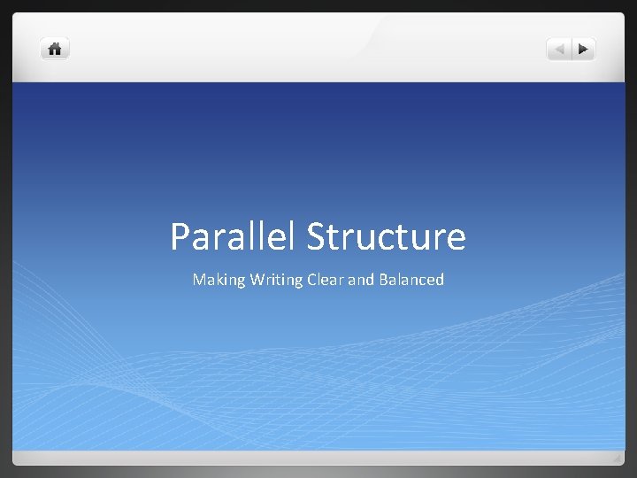 Parallel Structure Making Writing Clear and Balanced 