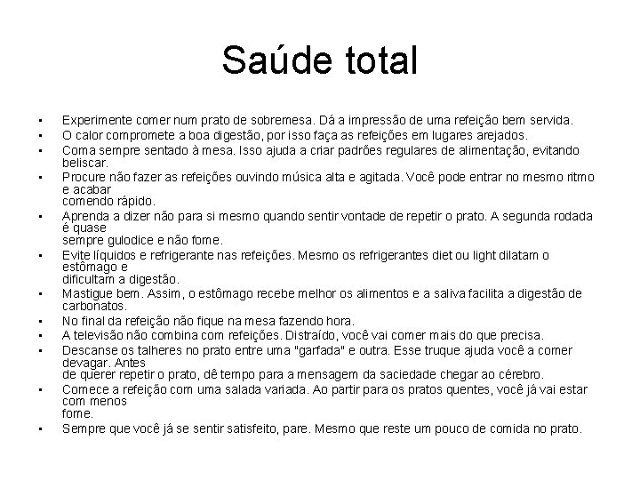 Saúde total • • • Experimente comer num prato de sobremesa. Dá a impressão