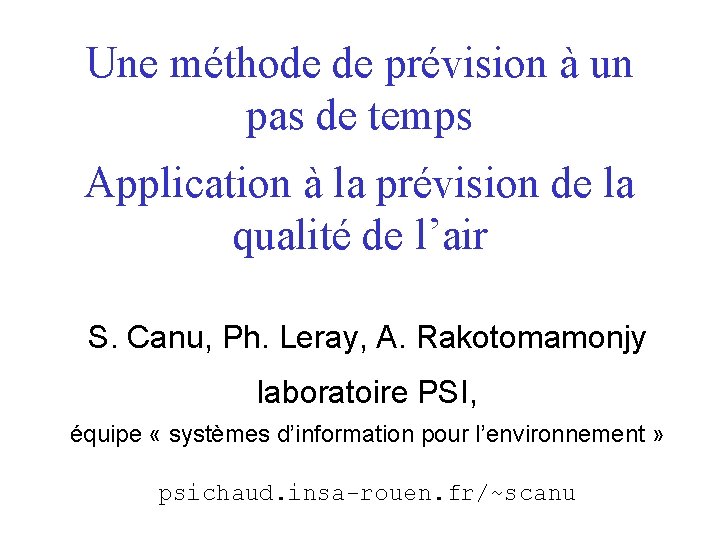 Une méthode de prévision à un pas de temps Application à la prévision de