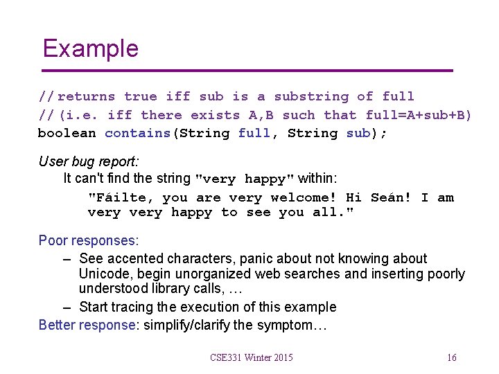 Example // returns true iff sub is a substring of full // (i. e.