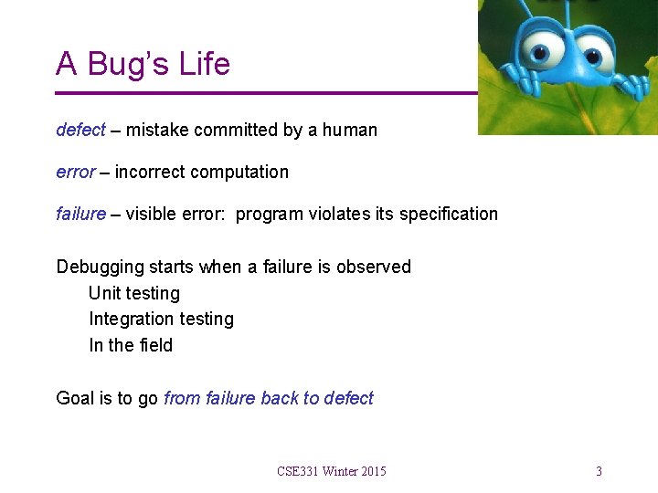 A Bug’s Life defect – mistake committed by a human error – incorrect computation