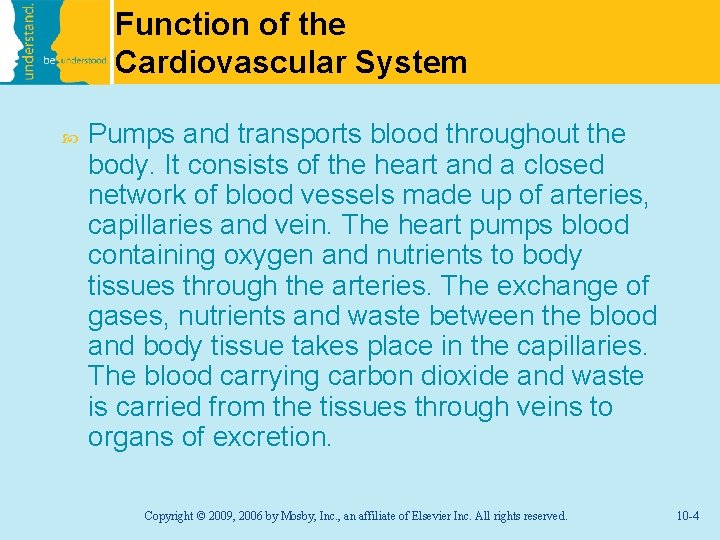 Function of the Cardiovascular System Pumps and transports blood throughout the body. It consists