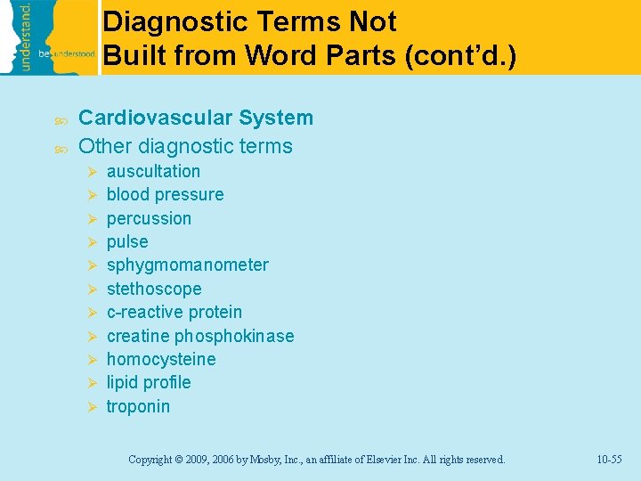 Diagnostic Terms Not Built from Word Parts (cont’d. ) Cardiovascular System Other diagnostic terms