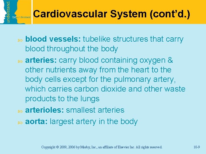 Cardiovascular System (cont’d. ) blood vessels: tubelike structures that carry blood throughout the body