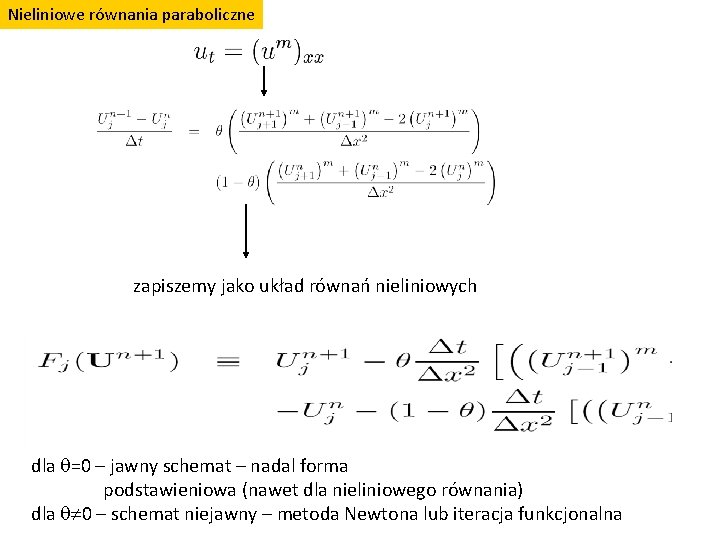 Nieliniowe równania paraboliczne zapiszemy jako układ równań nieliniowych dla q=0 – jawny schemat –