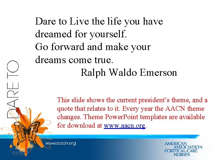Dare to Live the life you have dreamed for yourself. Go forward and make