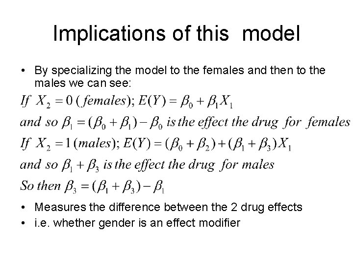 Implications of this model • By specializing the model to the females and then