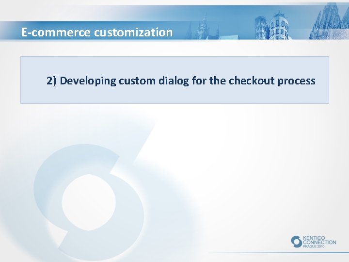 E-commerce customization 2) Developing custom dialog for the checkout process 