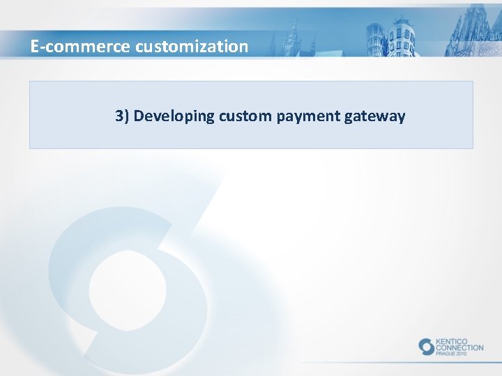 E-commerce customization 3) Developing custom payment gateway 