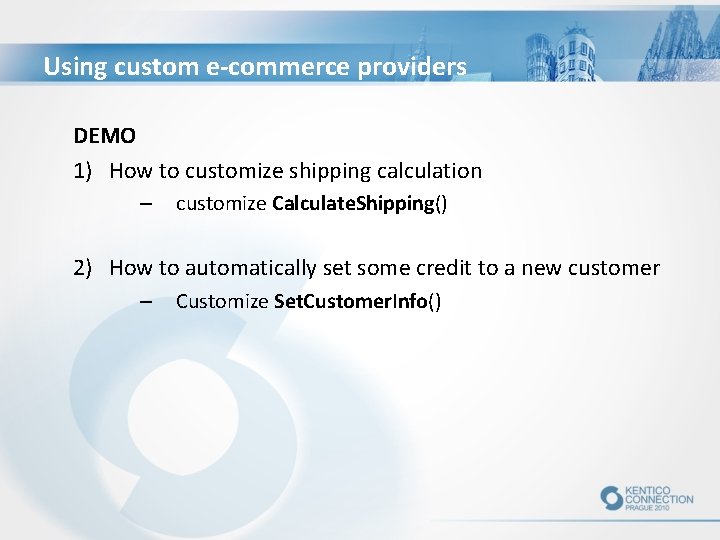 Using custom e-commerce providers DEMO 1) How to customize shipping calculation – customize Calculate.