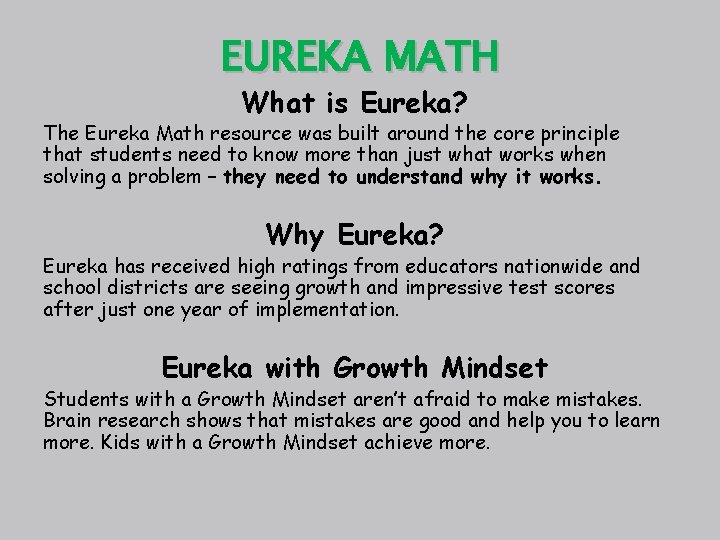 EUREKA MATH What is Eureka? The Eureka Math resource was built around the core