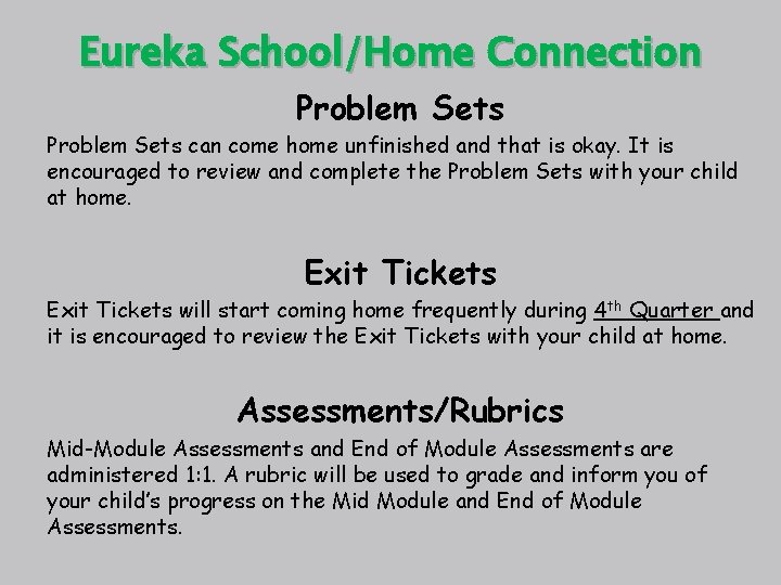 Eureka School/Home Connection Problem Sets can come home unfinished and that is okay. It