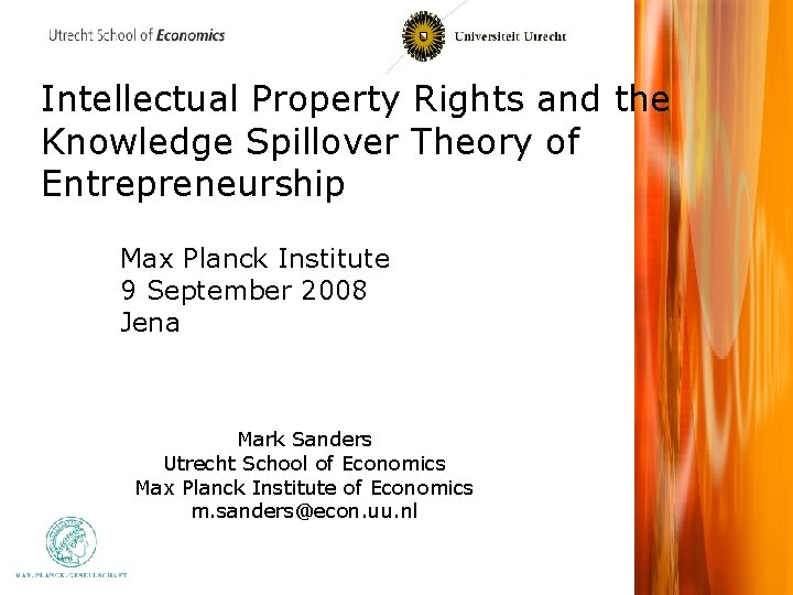 Intellectual Property Rights and the Knowledge Spillover Theory of Entrepreneurship Max Planck Institute 9