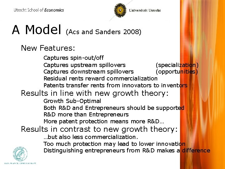 A Model (Acs and Sanders 2008) New Features: Captures spin-out/off Captures upstream spillovers (specialization)