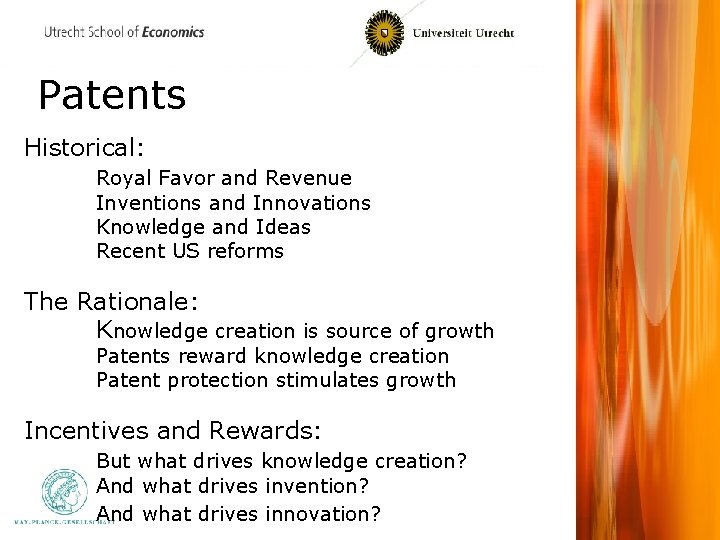 Patents Historical: Royal Favor and Revenue Inventions and Innovations Knowledge and Ideas Recent US