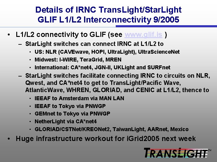 Details of IRNC Trans. Light/Star. Light GLIF L 1/L 2 Interconnectivity 9/2005 • L