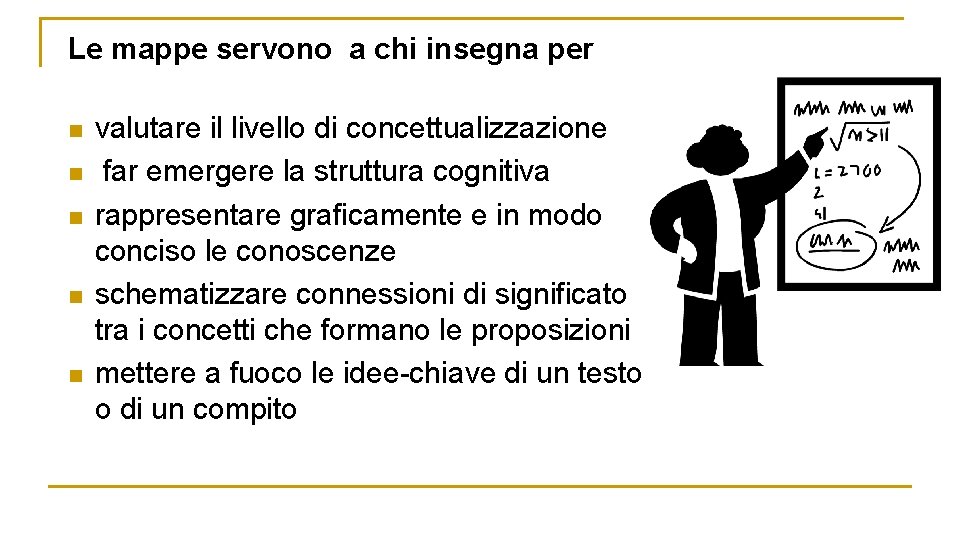 Le mappe servono a chi insegna per n n n valutare il livello di