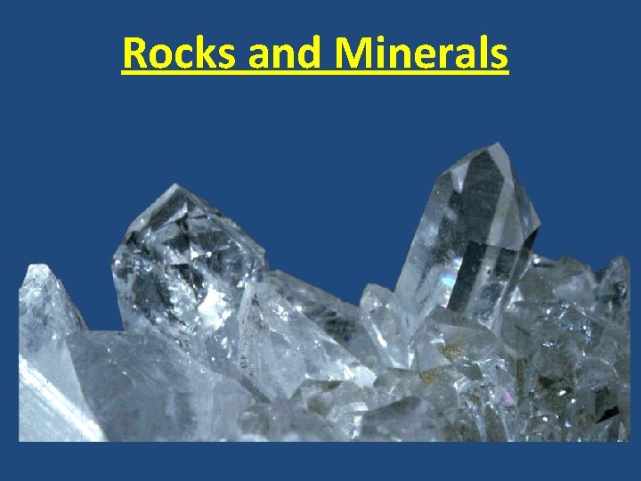 Rocks and Minerals 