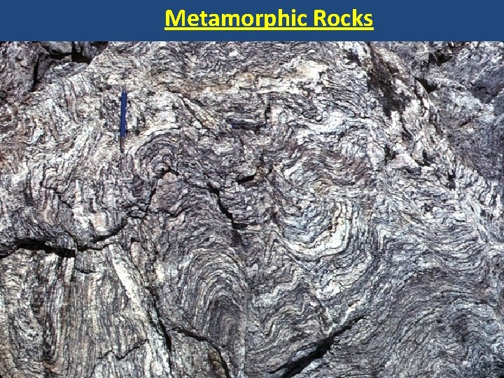 Metamorphic Rocks 