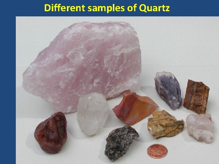 Different samples of Quartz 