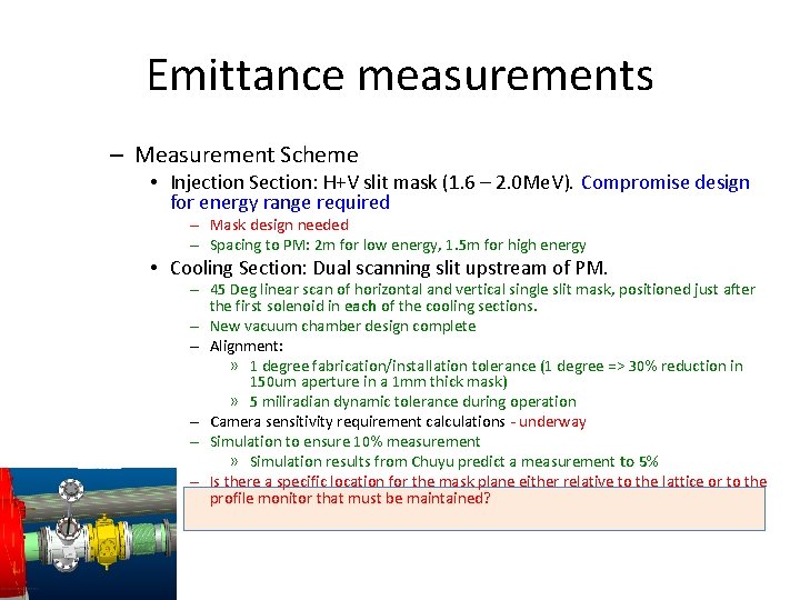 Emittance measurements – Measurement Scheme • Injection Section: H+V slit mask (1. 6 –