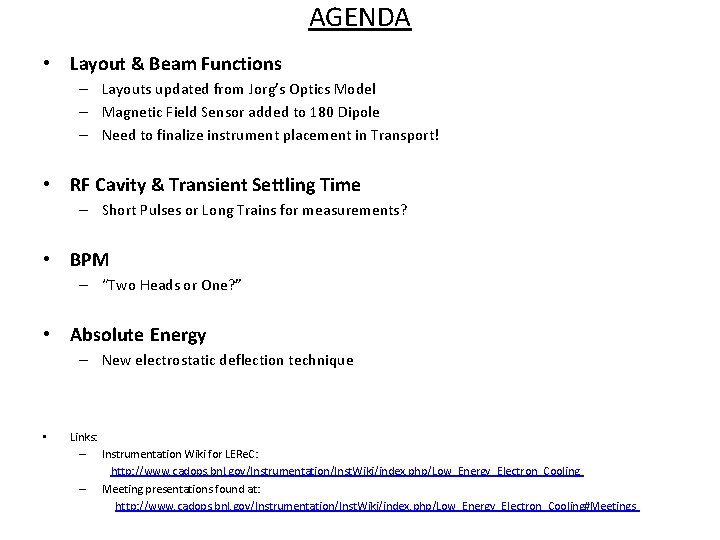 AGENDA • Layout & Beam Functions – Layouts updated from Jorg’s Optics Model –