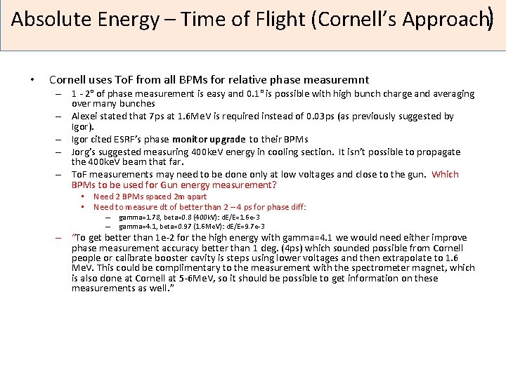 Absolute Energy – Time of Flight (Cornell’s Approach) • Cornell uses To. F from