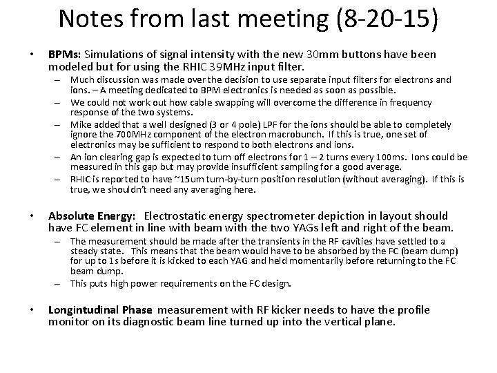 Notes from last meeting (8 -20 -15) • BPMs: Simulations of signal intensity with