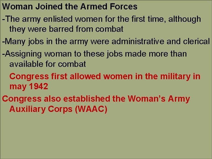 Woman Joined the Armed Forces -The army enlisted women for the first time, although