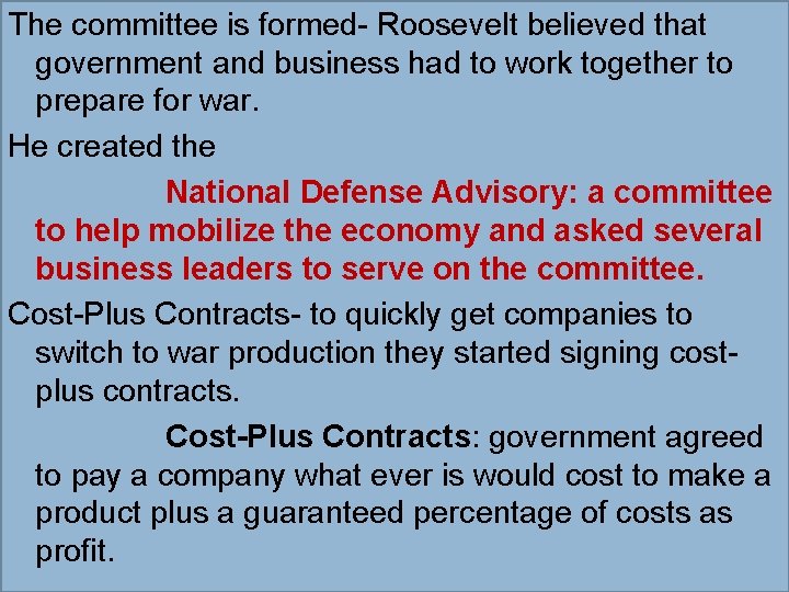 The committee is formed- Roosevelt believed that government and business had to work together