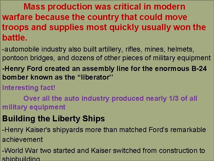 Mass production was critical in modern warfare because the country that could move troops