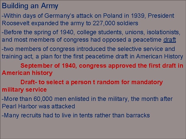 Building an Army -Within days of Germany’s attack on Poland in 1939, President Roosevelt