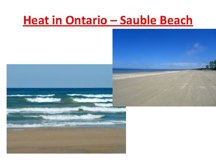 Heat in Ontario – Sauble Beach 