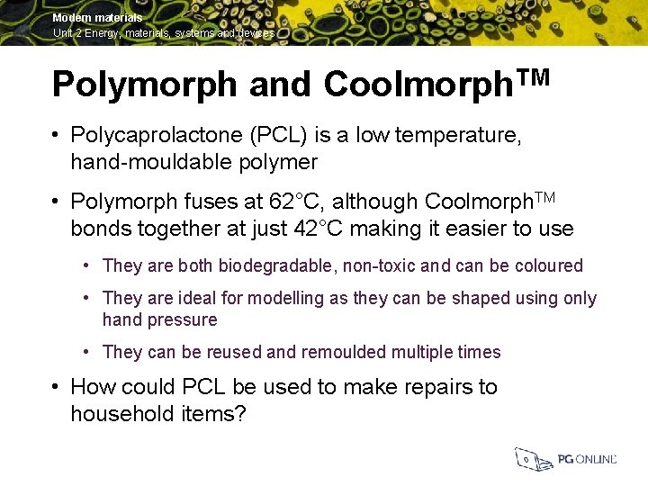 Modern materials Unit 2 Energy, materials, systems and devices Polymorph and Coolmorph. TM •