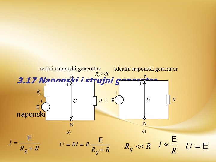 3. 17 Naponski i strujni generator naponski generator 