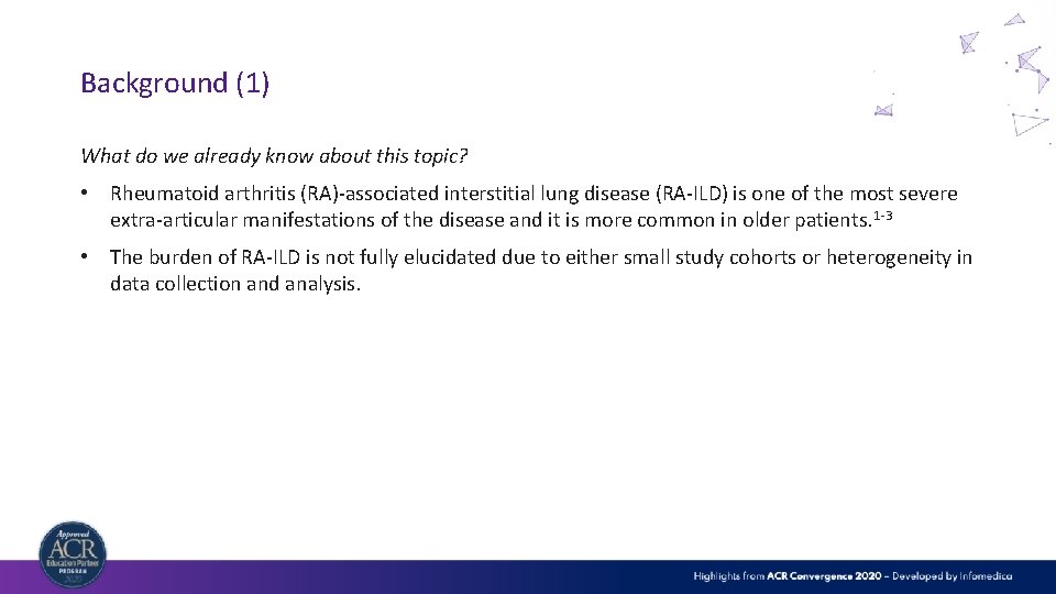 Background (1) What do we already know about this topic? • Rheumatoid arthritis (RA)-associated