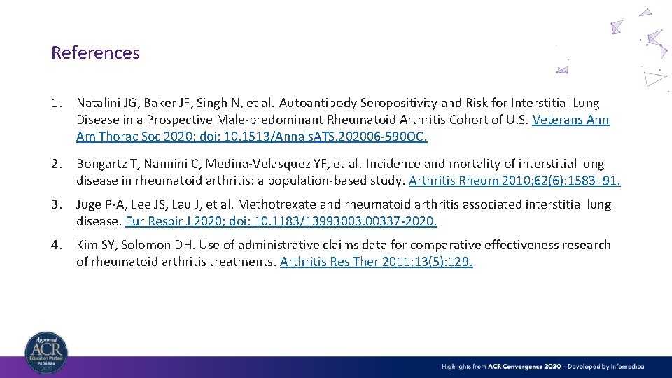 References 1. Natalini JG, Baker JF, Singh N, et al. Autoantibody Seropositivity and Risk