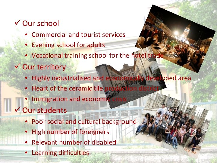 ü Our school • Commercial and tourist services • Evening school for adults •