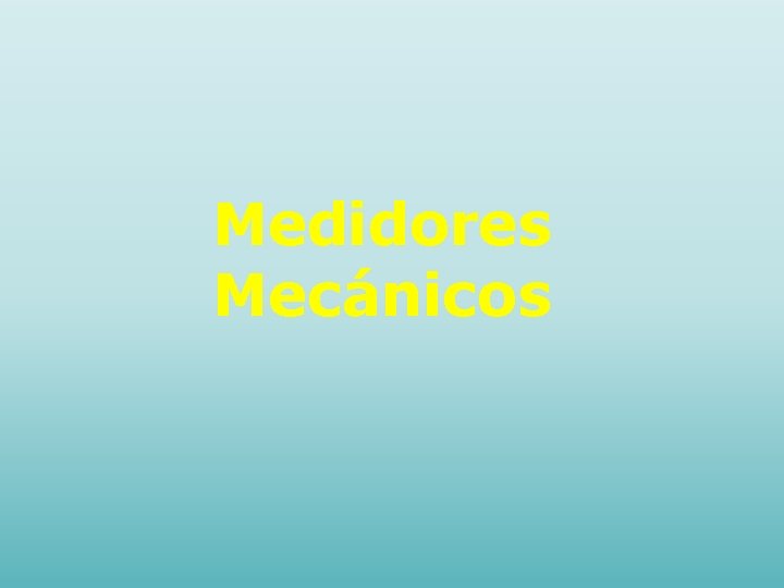 Medidores Mecánicos 