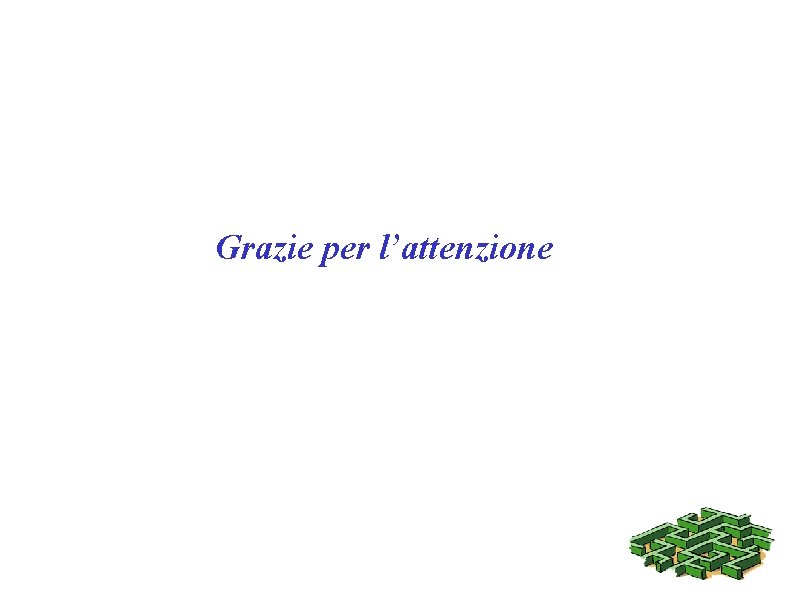 Grazie per l’attenzione 