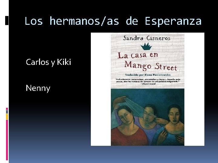 Los hermanos/as de Esperanza Carlos y Kiki Nenny 