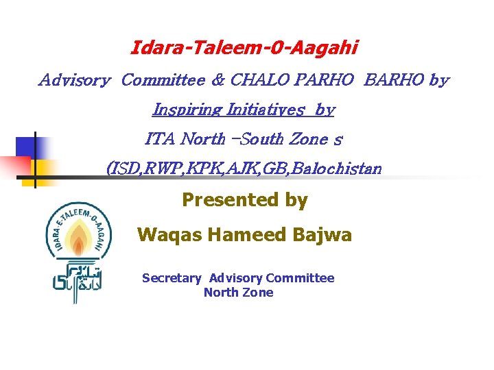 Idara-Taleem-0 -Aagahi Advisory Committee & CHALO PARHO BARHO by Inspiring Initiatives by ITA North