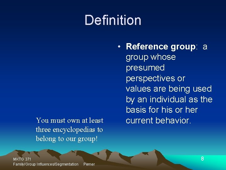 Definition You must own at least three encyclopedias to belong to our group! MKTG