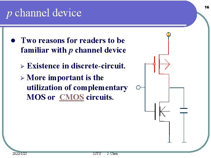 16 p channel device l Two reasons for readers to be familiar with p