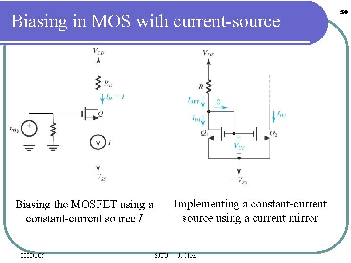 Biasing in MOS with current-source Implementing a constant-current source using a current mirror Biasing