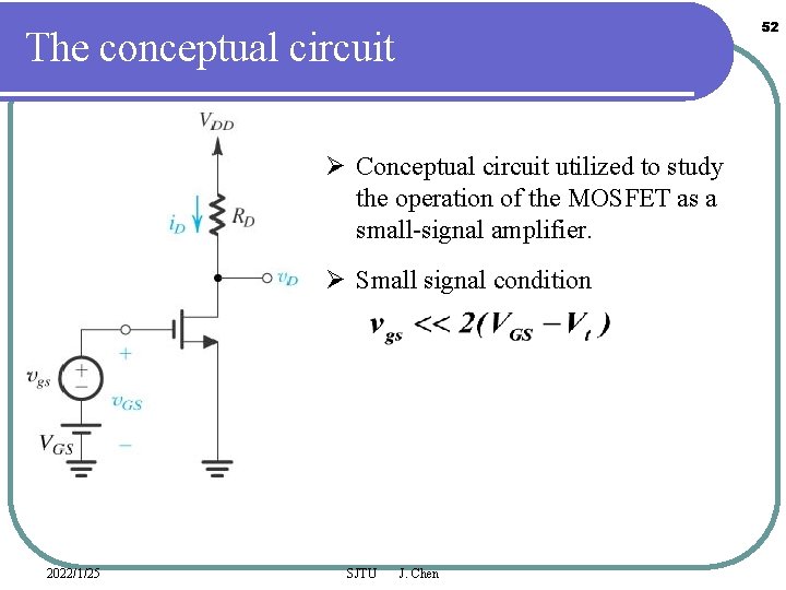 52 The conceptual circuit Ø Conceptual circuit utilized to study the operation of the